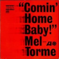 Mel Tormé - Comin' Home Baby! (Jazz) [Soul-Jazz, Easy Listening] on Atlantic, Warner Jazz (2006) [Vinyl] (LP)
