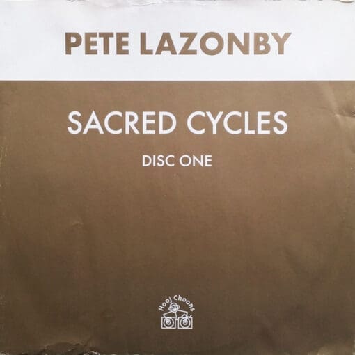 Pete Lazonby - Sacred Cycles (Electronic) [Trance, Progressive Trance] on Hooj Choons (2000) [Vinyl] (12")