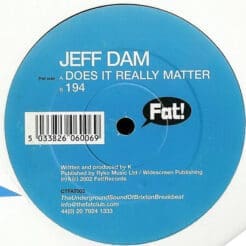 Jeff Dam - Does It Really Matter / 194 (Electronic) [Breaks] on Fat! Records (2002) [Vinyl] (12")