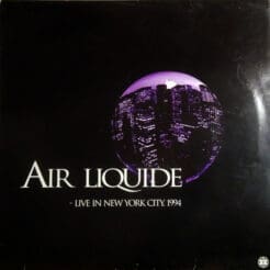 Air Liquide - Live In New York City. 1994 (Electronic) [Techno, Ambient, Acid] on Rising High Records (1995) [Vinyl] (12")