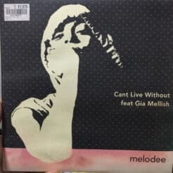 Melodee , Gia Mellish - Can't Live Without (Hip Hop) on Huge Soul (2007) [Vinyl] (10")