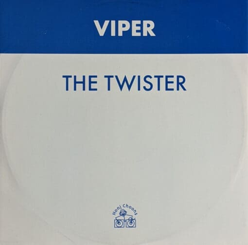 Viper - The Twister (Electronic) [Tech House, Progressive Trance] on Hooj Choons (1998) [Vinyl] (12")