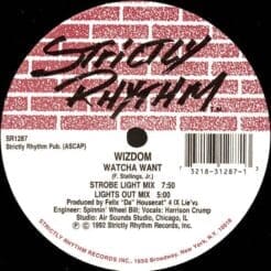 Wizdom - Watcha Want / Sofie Bloo (Electronic) [House] on Strictly Rhythm (1992) [Vinyl] (12")
