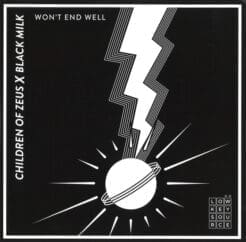 Children of Zeus, Black Milk, Tall Black Guy, Allysha Joy - Won't End Well / Sip Of You (Hip Hop, Funk / Soul) [UK Street Soul, Neo Soul] on Low Key Source (2019) [Vinyl] (7")