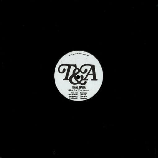 Dave Nada - Kick Out The Jams (Electronic, Hip Hop) [Cut-up/DJ, Baltimore Club] on T&A (2007) [Vinyl] (12")