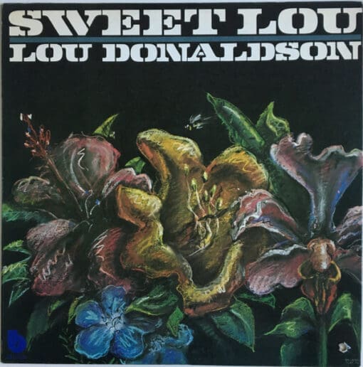 Lou Donaldson - Sweet Lou (Jazz) [Soul-Jazz, Jazz-Funk] on Blue Note (1974) [Vinyl] (LP)