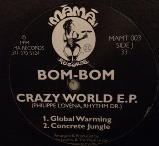 Bom-Bom - Crazy World E.P. (Electronic) [Techno, Ambient, Abstract, Hardcore] on MAMA Records (1994) [Vinyl] (12")