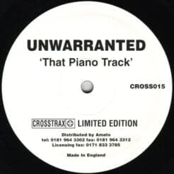 Unwarranted - That  Piano Track (Electronic) [House, Hard House] on Crosstrax (1999) [Vinyl] (10")