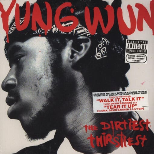 Yung Wun - The Dirtiest Thirstiest (Hip Hop) on J Records, Full Surface Records, D'Society Recordings (2004) [Vinyl] (LP)