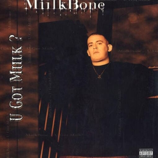 Miilkbone - U Got Miilk? (Hip Hop) on Lightyear Entertainment, Xcaliber Entertainment (2001) [Vinyl] (LP)