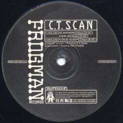 C.T. Scan - Scanner (Electronic) [Techno, Acid] on Frogman Records (1994) [Vinyl] (12")