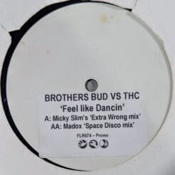 Brothers Bud, THC - Feel Like Dancin' (Remixes) (Electronic) [Breakbeat, Breaks, Electro House] on Finger Lickin' Records (2007) [Vinyl] (12")