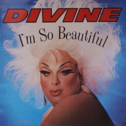 Divine - I'm So Beautiful (Electronic) [Hi NRG, Synth-pop] on Proto (1984) [Vinyl] (12")