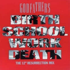 The Godfathers - Birth School Work Death - The 12" Resurrection Mix (Rock) [Alternative Rock] on Epic (1987) [Vinyl] (12")