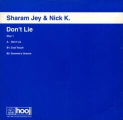 Sharam Jey, Nick K - Don't Lie (Electronic) [Progressive House, Downtempo] on Hooj Choons (2000) [Vinyl] (12")