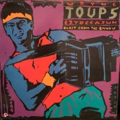 Wayne Toups & Zydecajun - Blast From The Bayou (Folk, World, & Country) [Cajun, Zydeco] on Mercury (1989) [Vinyl] (LP)