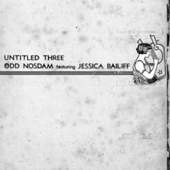 Odd Nosdam, Jessica Bailiff - Untitled Three (Electronic, Hip Hop, Rock, Pop) [Experimental, Ambient] on Anticon (2005) [Vinyl] (12")