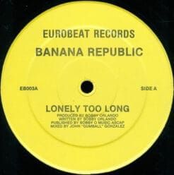 Bobby "O" & His Banana Republic - Lonely Too Long (Electronic) [Hi NRG, Disco] on Eurobeat Records [Vinyl] (12")