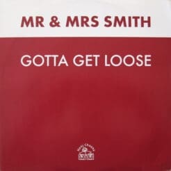 Mr. & Mrs. Smith - Gotta Get Loose (Electronic) [Progressive House, Progressive Trance] on Hooj Choons (1996) [Vinyl] (12")