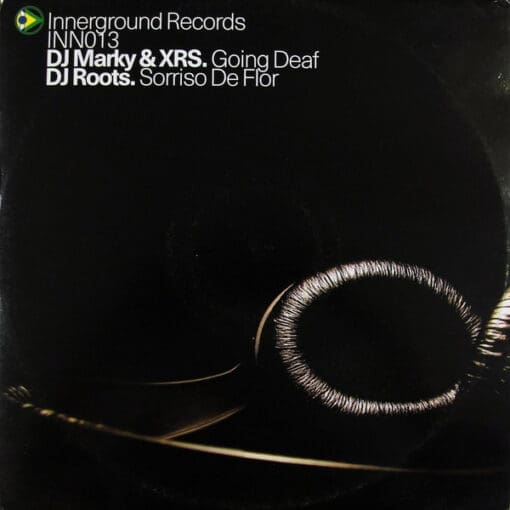 DJ Marky & XRS, DJ Roots - Going Deaf / Sorriso De Flor (Electronic) [Drum n Bass] on Innerground Records (2006) [Vinyl] (12")