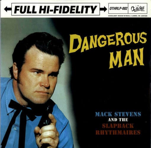 Mack Stevens And The Slapback Rhythmaires - Dangerous Man (Rock) [Rockabilly] on On The Hill Records (1996) [Vinyl] (LP)