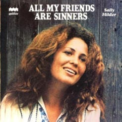 Sally Hilder - All My Friends Are Sinners (Rock, Pop) on Galilee (1978) [Vinyl] (LP)