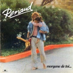 Renaud - Morgane De Toi... (Pop) [Chanson] on Polydor (1983) [Vinyl] (LP)