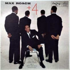 Max Roach - +4 (Jazz) [Bop, Hard Bop] on Mercury, EmArcy, Philips, Vertigo [Vinyl] (LP)