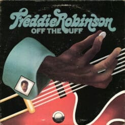 Freddie Robinson - Off The Cuff (Jazz, Blues) [Soul-Jazz, Modern Electric Blues] on Enterprise (1973) [Vinyl] (LP)